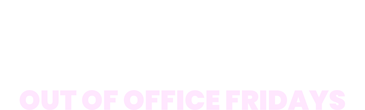 OOOF: Out of Office Fridays